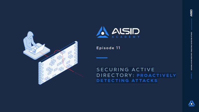 ALSID ACADEMY EPISODE 11 - Securing AD