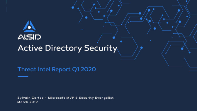 Q1 2020 Threat Intel Report [Alsid Intelligence]